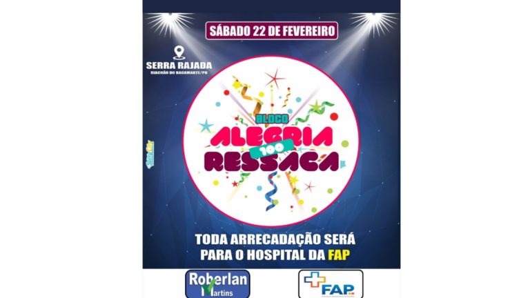 CARNAVAL: Em Serra Rajada Bloco Alegria Sem Ressaca beneficiará Hospital da FAP