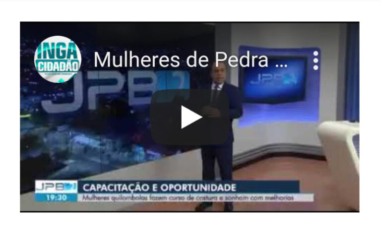 Curso voltado para mulheres do Quilombola de Pedra D’água é destaque no telejornal JPB