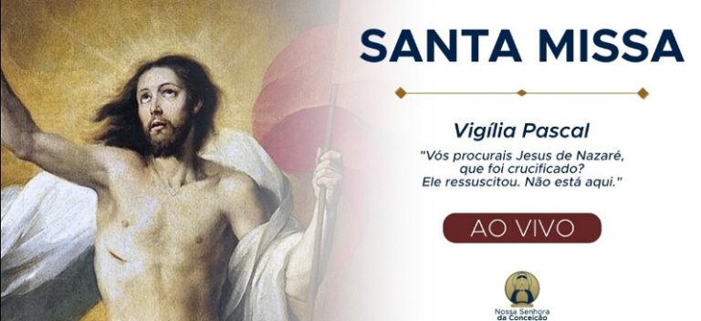 AO VIVO:  Vigília Pascal e Missa do Sábado de Aleluia. Assista