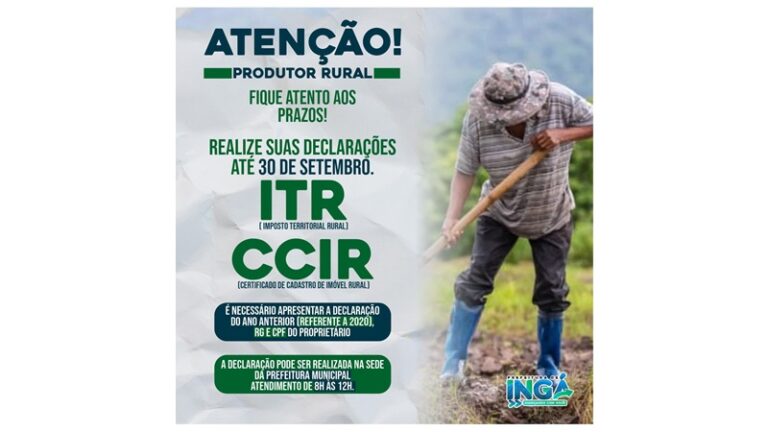 INGÁ: Atenção produtor rural ao período de declaração do ITR e CCIR