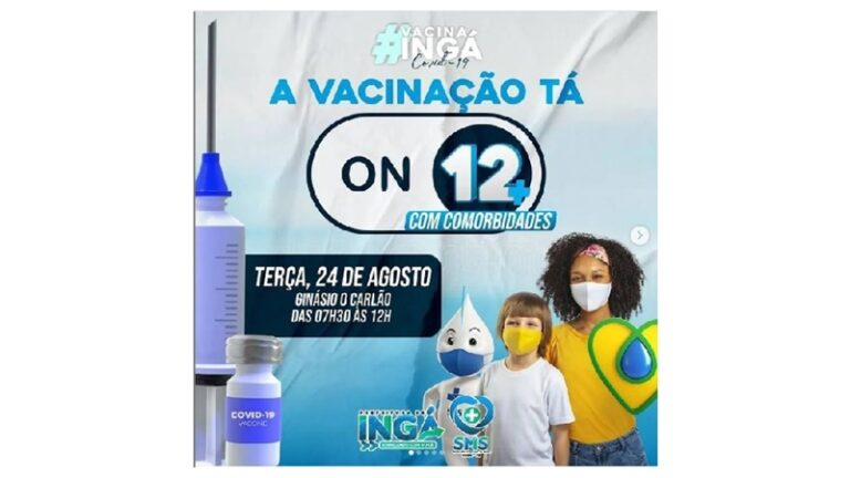 Ingá vacina jovens de 12+ com comorbidades e demais públicos na terça-feira (24) no Carlão