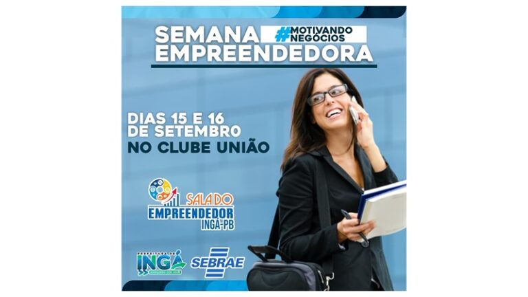 Prefeitura de Ingá e Sebrae promovem Semana Empreendedora, dias 15 e 16 de setembro. Veja programação