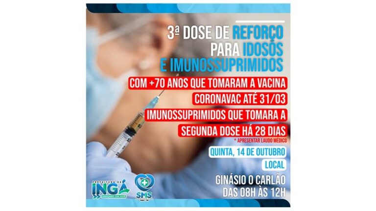 REFORÇO: 3ª Dose da vacina nesta quinta (13) em Ingá