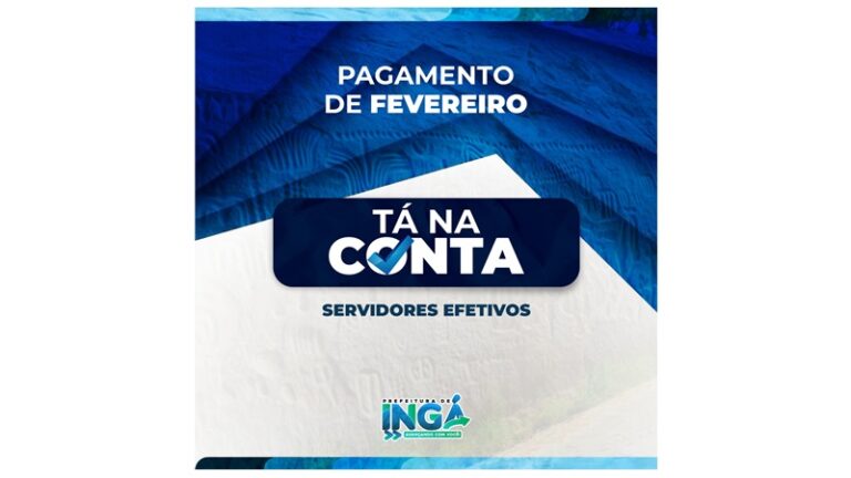 INGÁ: Prefeitura paga efetivos nesta sexta (25), antes do feriadão de carnaval